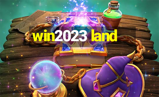 win2023 land