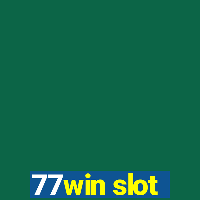 77win slot