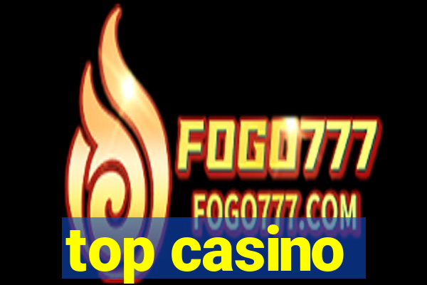 top casino