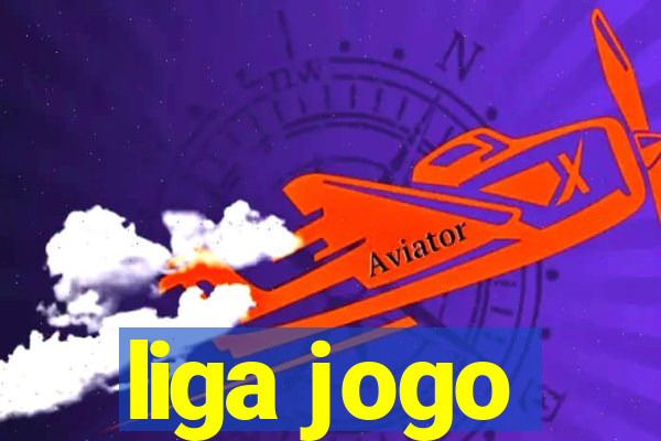 liga jogo