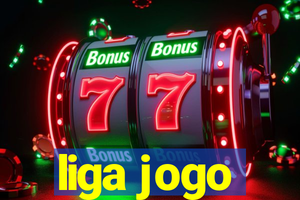 liga jogo