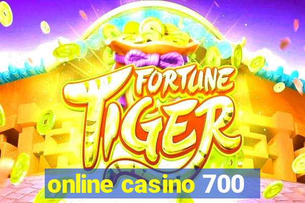 online casino 700