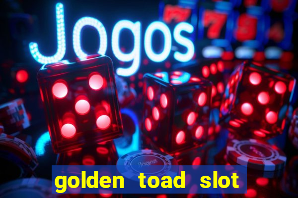 golden toad slot free play