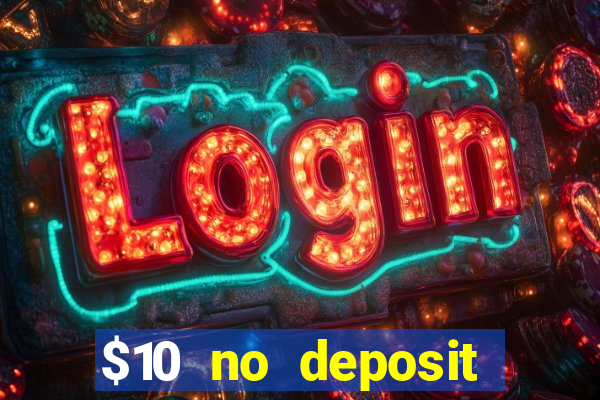 $10 no deposit casino nz