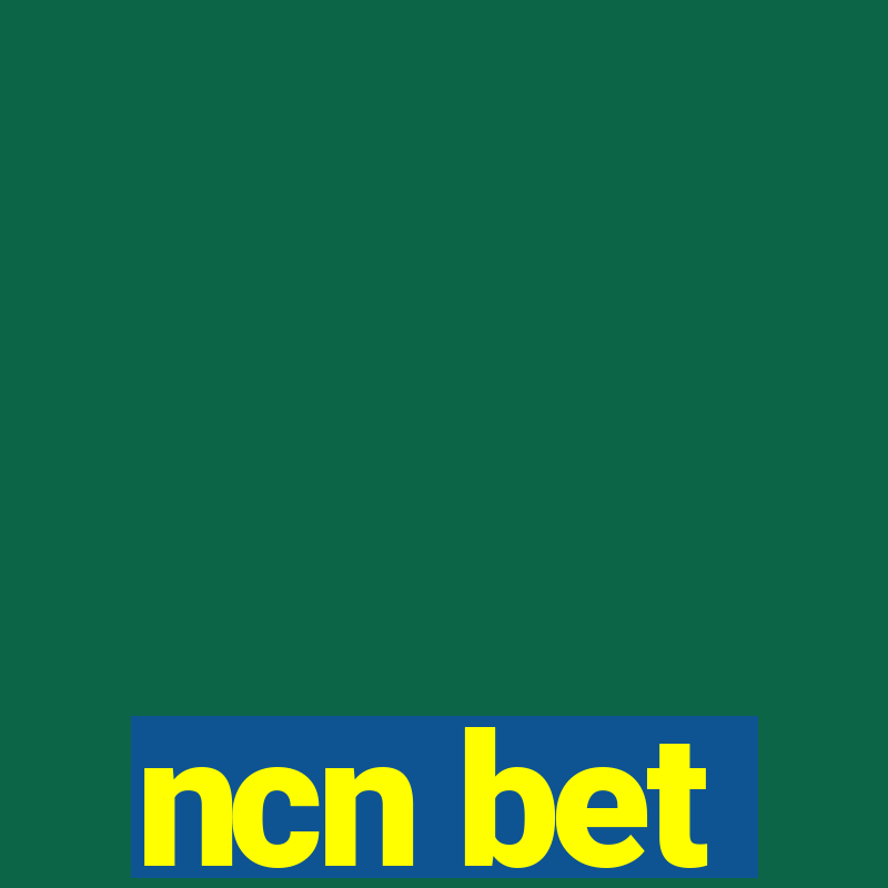 ncn bet