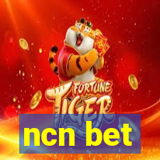 ncn bet