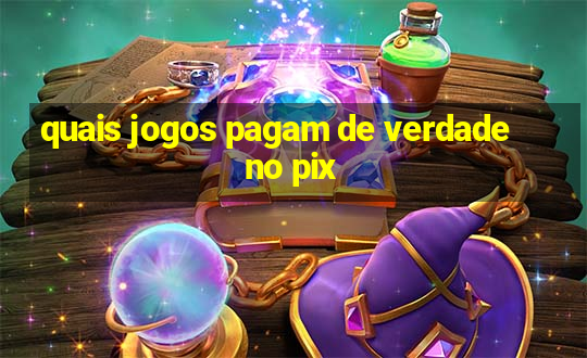 quais jogos pagam de verdade no pix