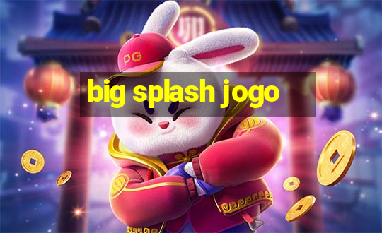 big splash jogo