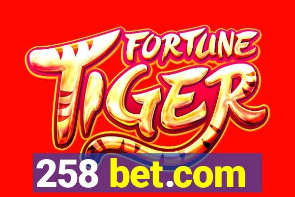 258 bet.com