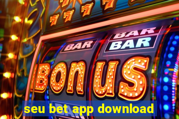 seu bet app download