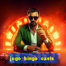 jogo bingo oasis paga mesmo