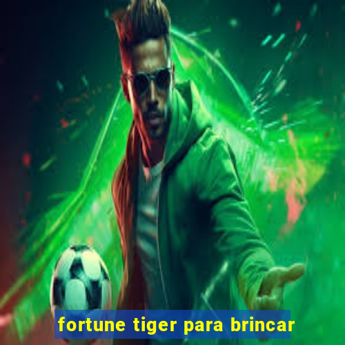 fortune tiger para brincar