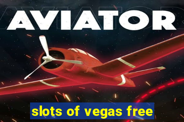 slots of vegas free