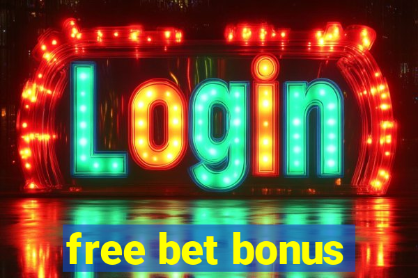 free bet bonus