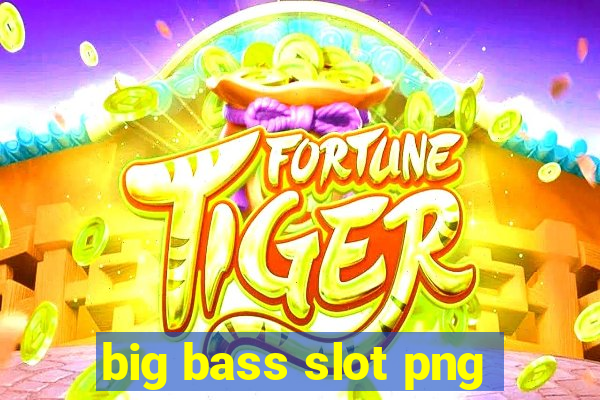 big bass slot png