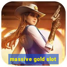 massive gold slot