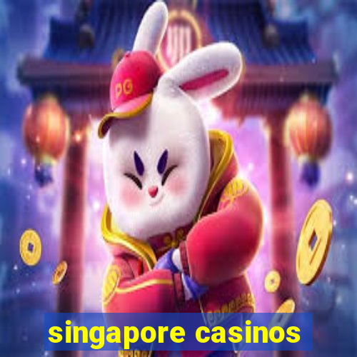 singapore casinos