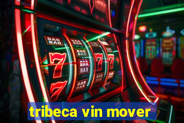 tribeca vin mover