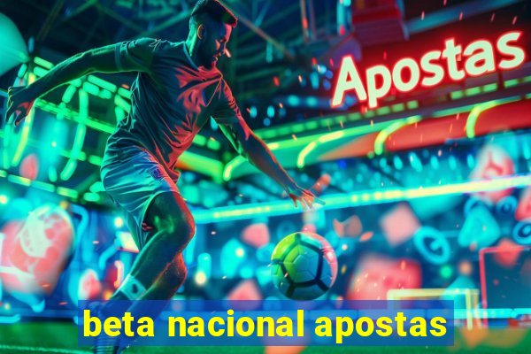 beta nacional apostas