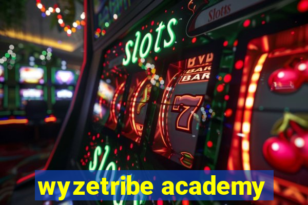 wyzetribe academy