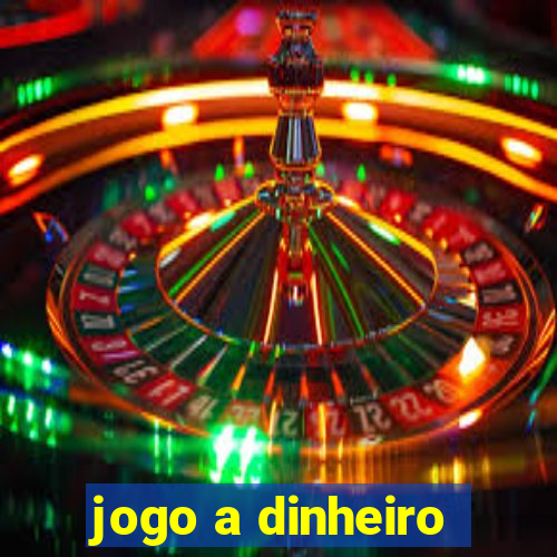 jogo a dinheiro