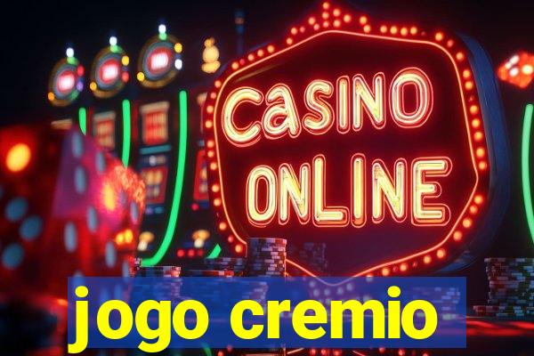 jogo cremio