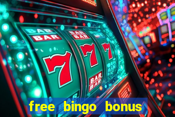 free bingo bonus money no deposit required