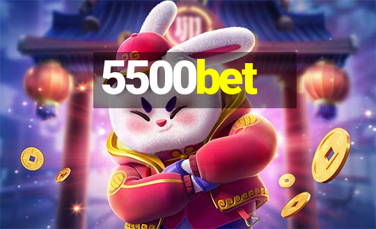 5500bet