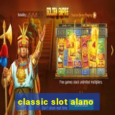 classic slot alano