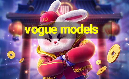 vogue models