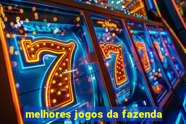 melhores jogos da fazenda