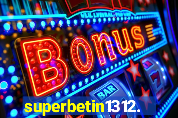 superbetin1312.com