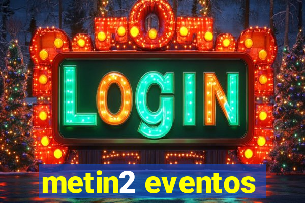 metin2 eventos