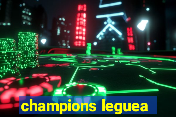 champions leguea