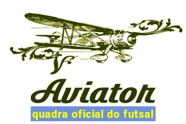 quadra oficial do futsal