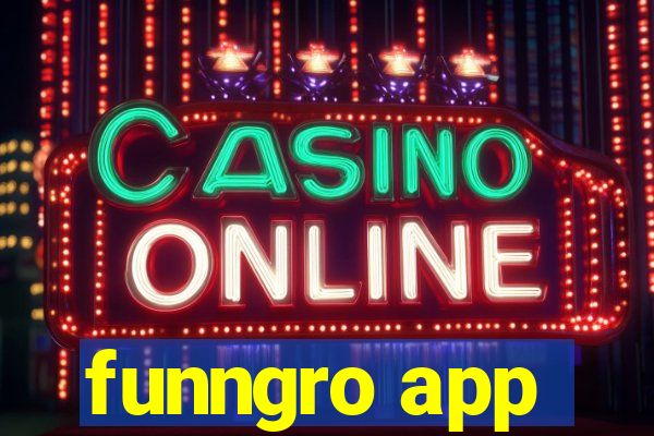 funngro app