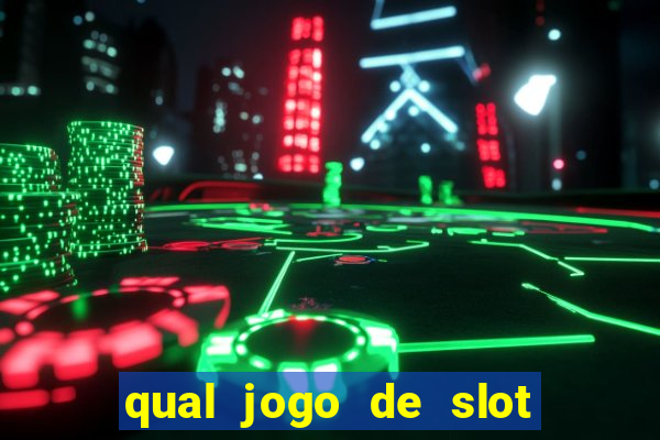 qual jogo de slot paga mais