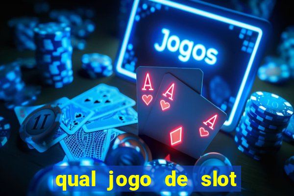 qual jogo de slot paga mais