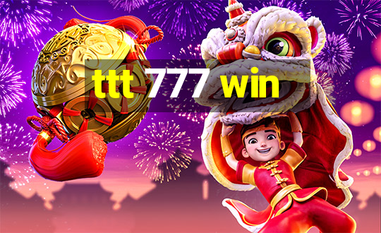 ttt 777 win