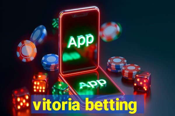 vitoria betting