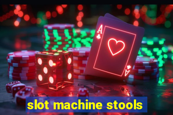 slot machine stools