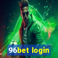 96bet login