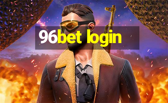 96bet login