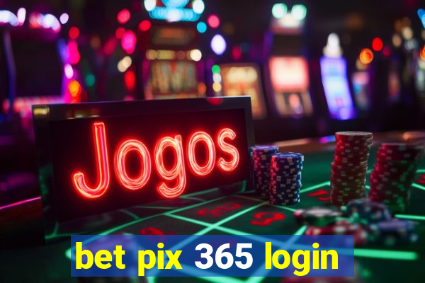 bet pix 365 login