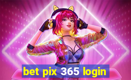 bet pix 365 login