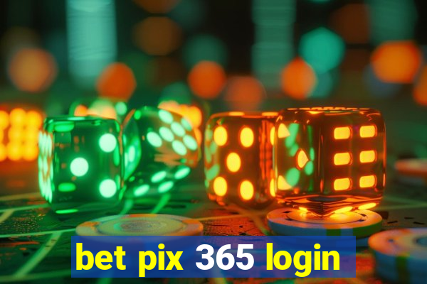 bet pix 365 login