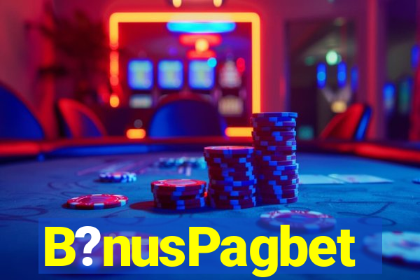 B?nusPagbet