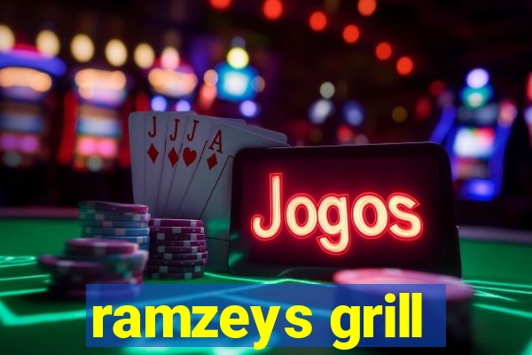 ramzeys grill