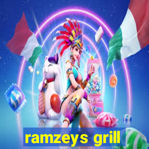 ramzeys grill