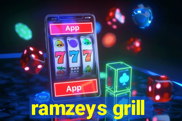 ramzeys grill